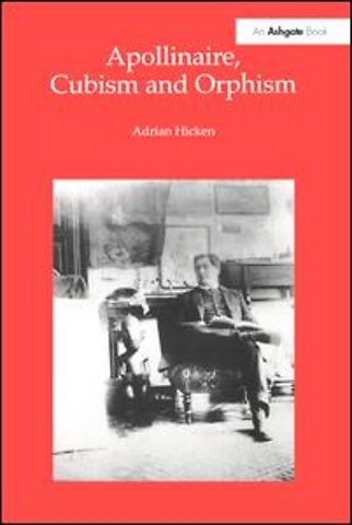 Apollinaire, Cubism and Orphism