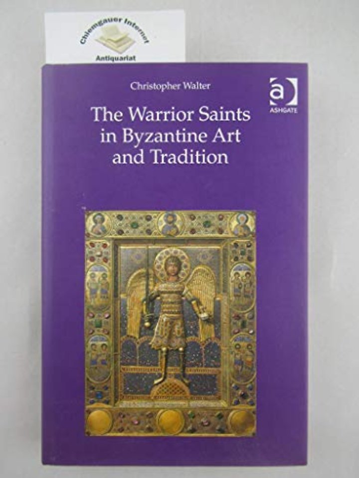 Warrior Saints in Byzantine Art and Tradition