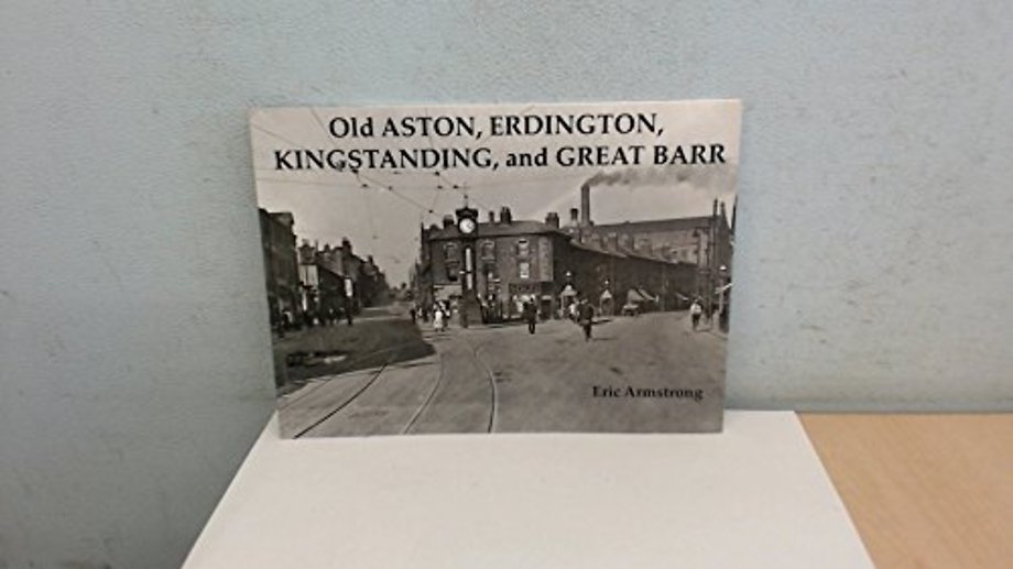 Old Aston, Erdington, Kingstanding and Great Barr