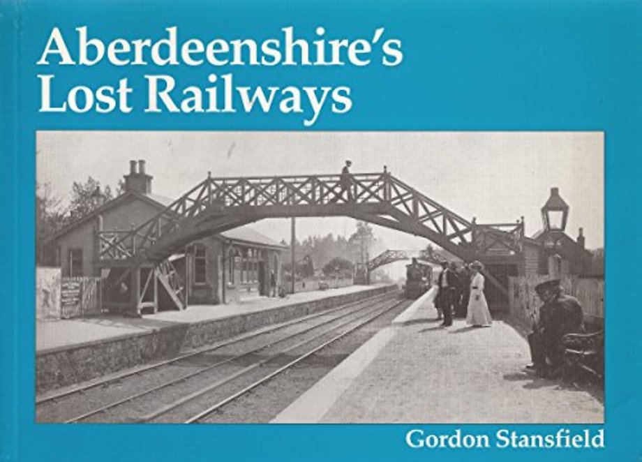 Aberdeenshire's Lost Railways