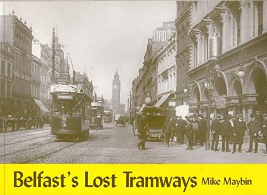 Belfast's Lost Tramways