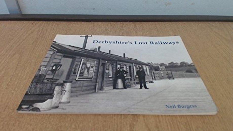 Derbyshire's Lost Railways
