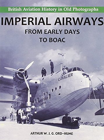 Imperial Airways - From Early Days to BOAC