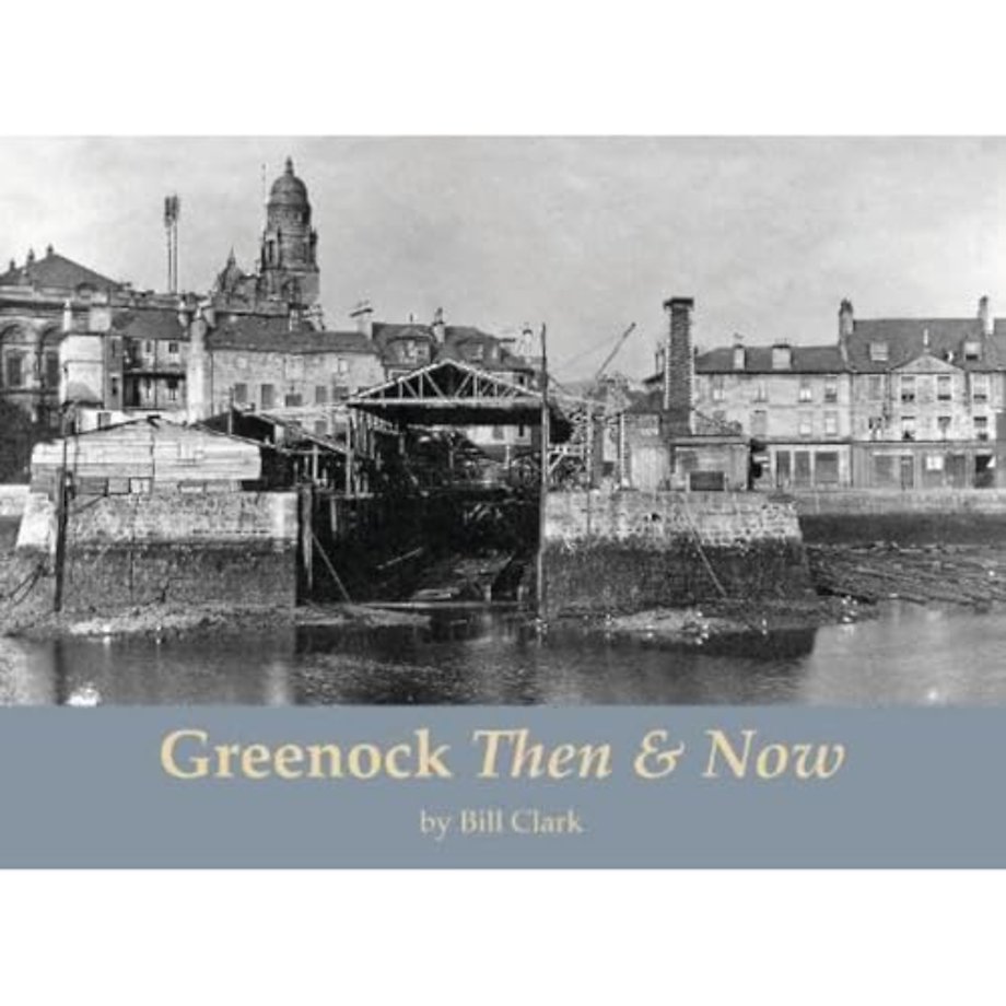 Greenock Then and Now