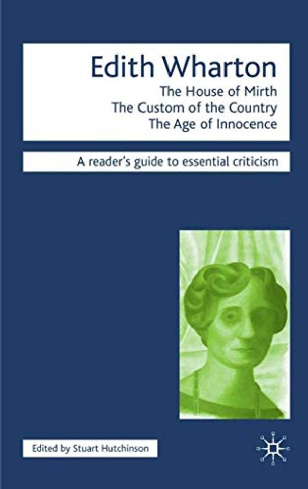 Edith Wharton - The House of Mirth/The Custom of the Country/The Age of Innocence