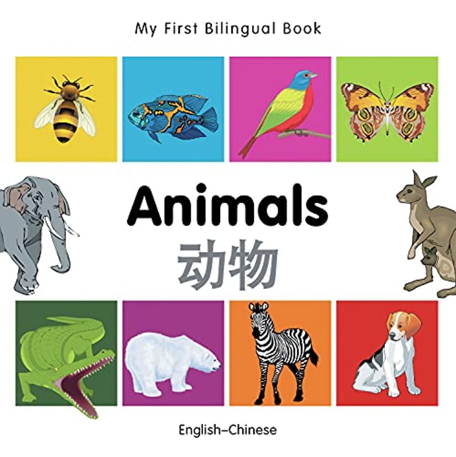 My First Bilingual Book -  Animals (English-Chinese)