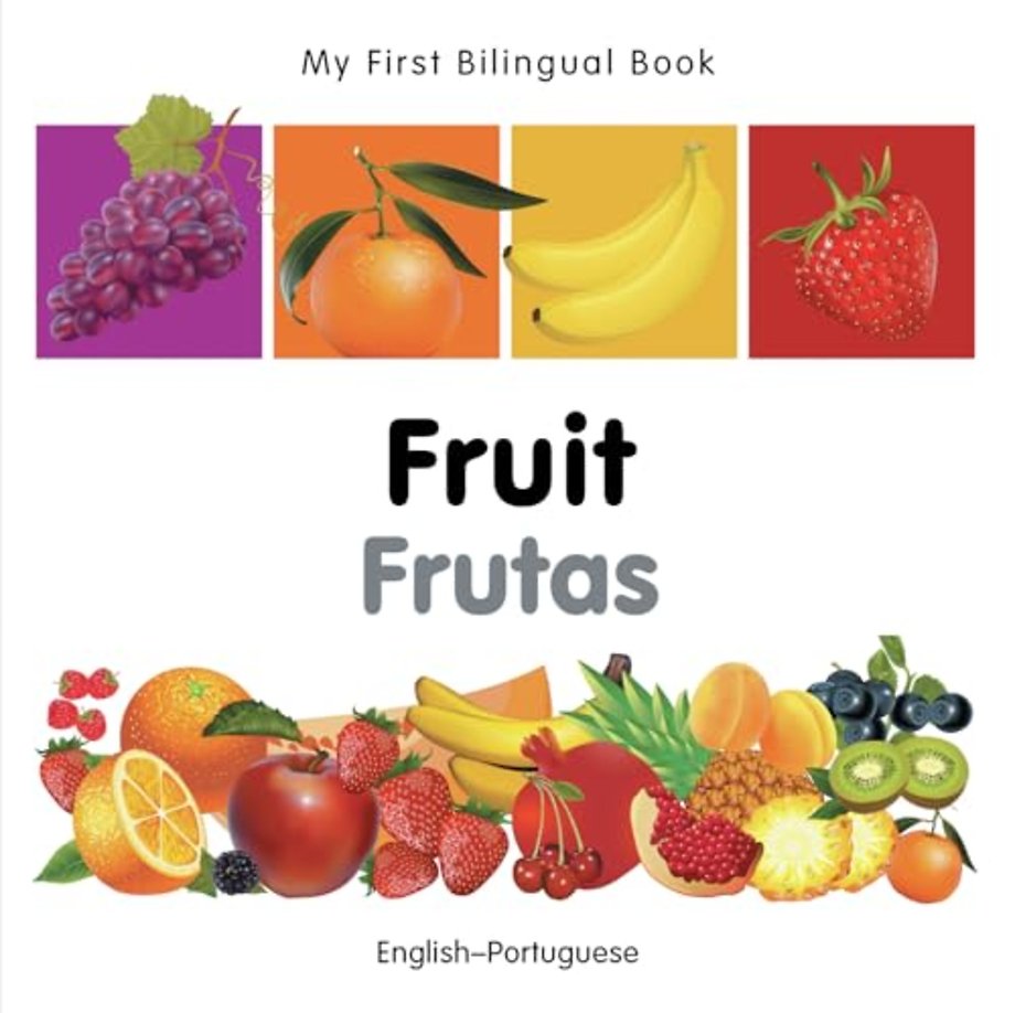My First Bilingual Book -  Fruit (English-Portuguese)