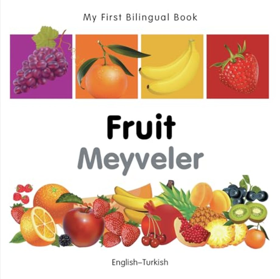 My First Bilingual Book - Fruit (English-Turkish)