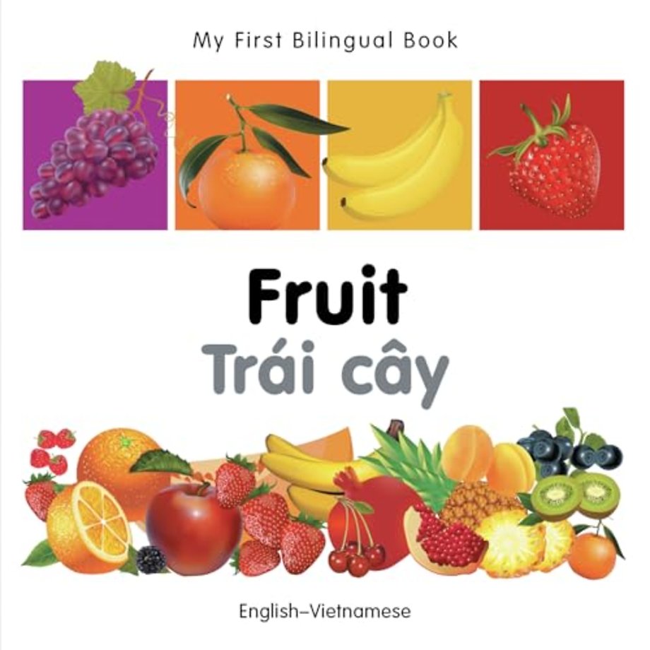 My First Bilingual Book -  Fruit (English-Vietnamese)