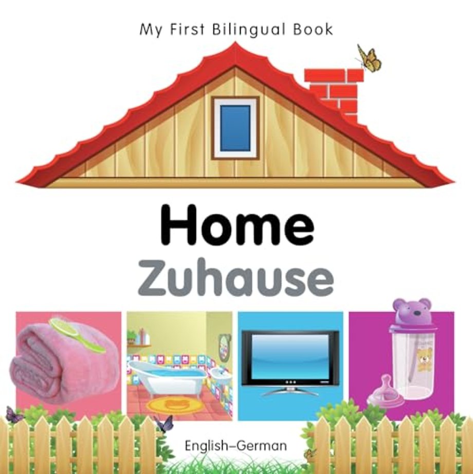 My First Bilingual Book - Home (English-German)
