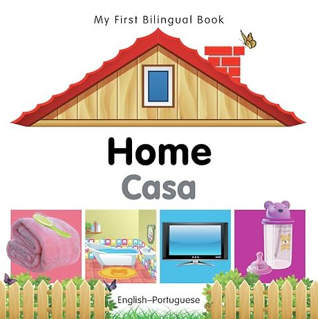 My First Bilingual Book - Home (English-Portuguese)