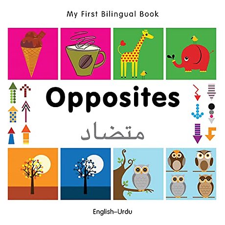 My First Bilingual Book - Opposites (English-Urdu)