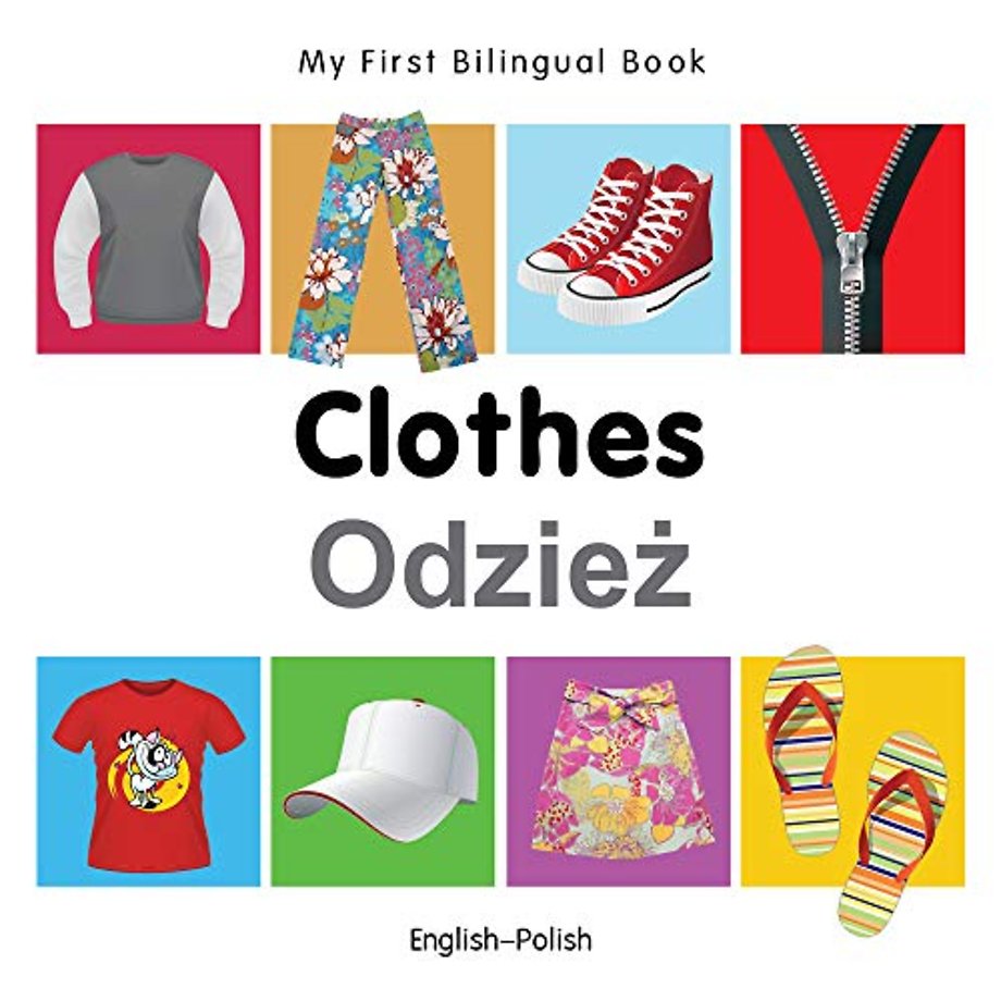 My First Bilingual Book -  Clothes (English-Polish)