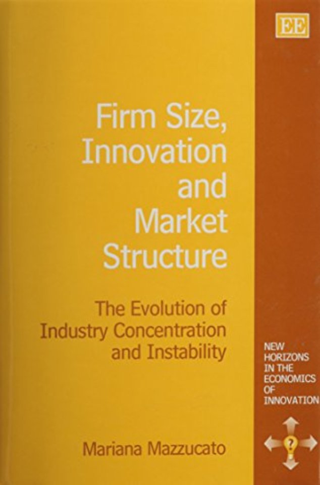 Firm Size, Innovation and Market Structure – The Evolution of Industry Concentration and Instability