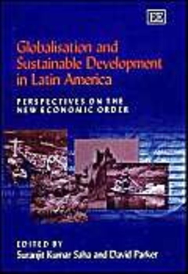 Globalisation and Sustainable Development in Lat – Perspectives on the New Economic Order