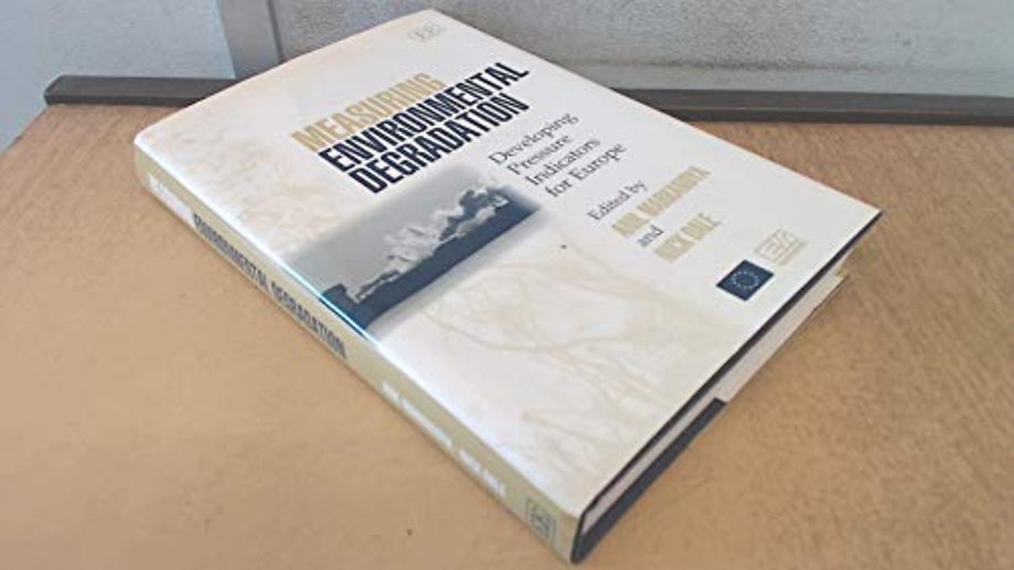 Measuring Environmental Degradation – Developing Pressure Indicators for Europe