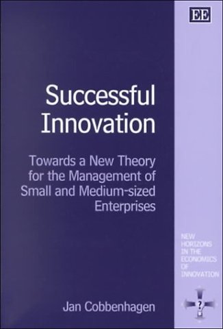 Successful Innovation – Towards a New Theory for the Management of Small and Medium–sized Enterprises