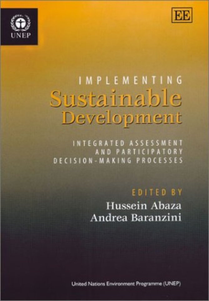 Implementing Sustainable Development – Integrated Assessment and Participatory Decision–making Processes