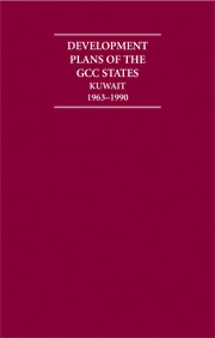 Development Plans of the GCC States: Kuwait 5 Volume Hardback Set