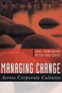 Managing Change Across Corporate Cultures