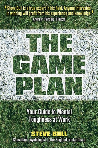 The Game Plan – Your Guide to Mental Toughness at Work