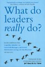 What do leaders really do? What do leaders really do?