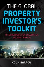 The Global Property Investor′s Toolkit – A Sourcebook for Successful Decision Making