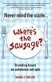 Never Mind the Sizzle...Where's the Sausage?