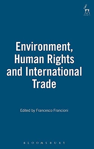 Environment, Human Rights and International Trade
