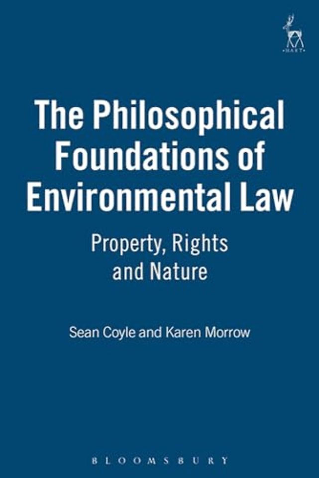 The Philosophical Foundations of Environmental Law