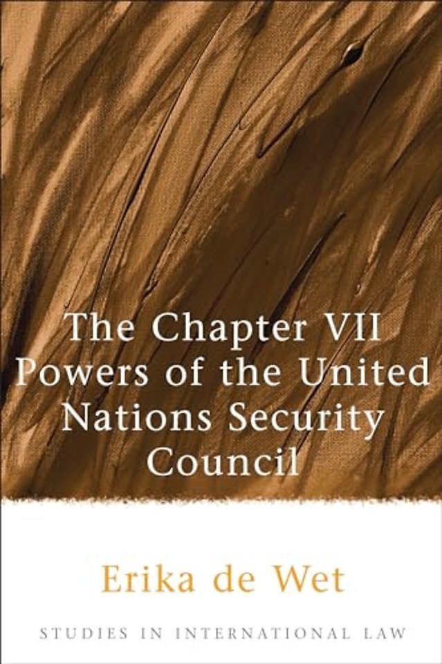 The Chapter VII Powers of the United Nations Security Council
