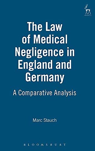 The Law of Medical Negligence in England and Germany
