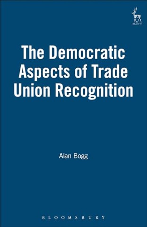 The Democratic Aspects of Trade Union Recognition