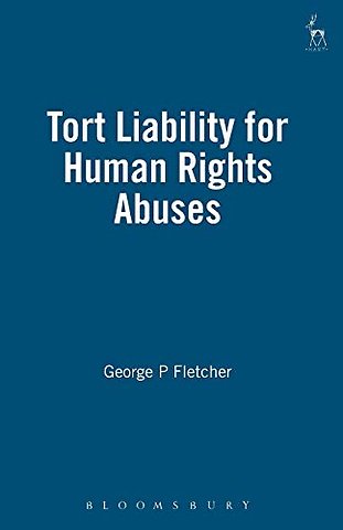 Tort Liability for Human Rights Abuses