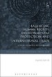 Balancing Human Rights, Environmental Protection and International Trade Balancing Human Rights, Environmental Protection and International Trade
