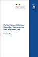 Performance-Oriented Remedies in European Sale of Goods Law Performance-Oriented Remedies in European Sale of Goods Law
