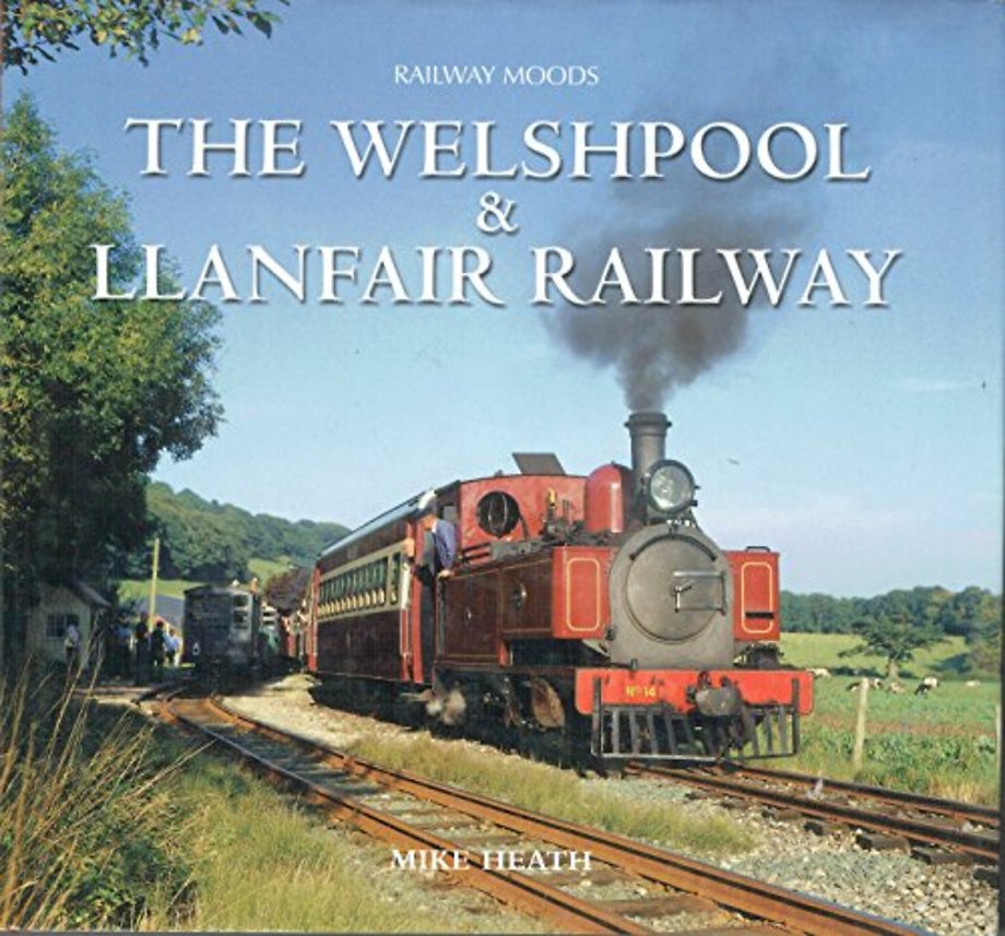Moods of the Welshpool and Llanfair Railway