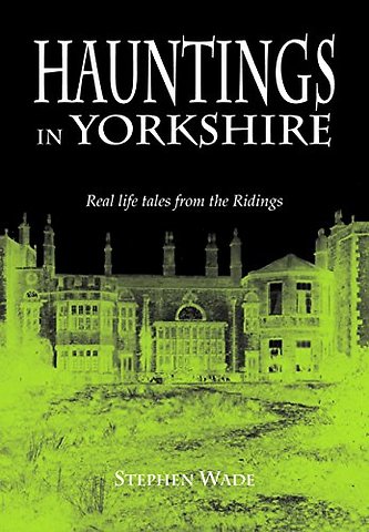 Hauntings in Yorkshire