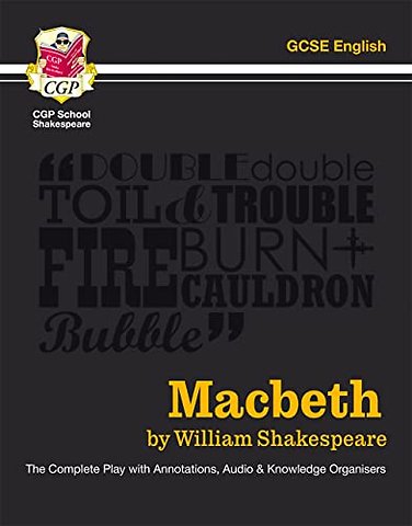 Macbeth - The Complete Play with Annotations, Audio and Knowledge Organisers