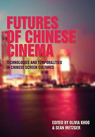 Futures of Chinese Cinema