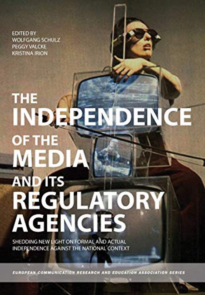 The Independence of the Media and its Regulatory Agencies