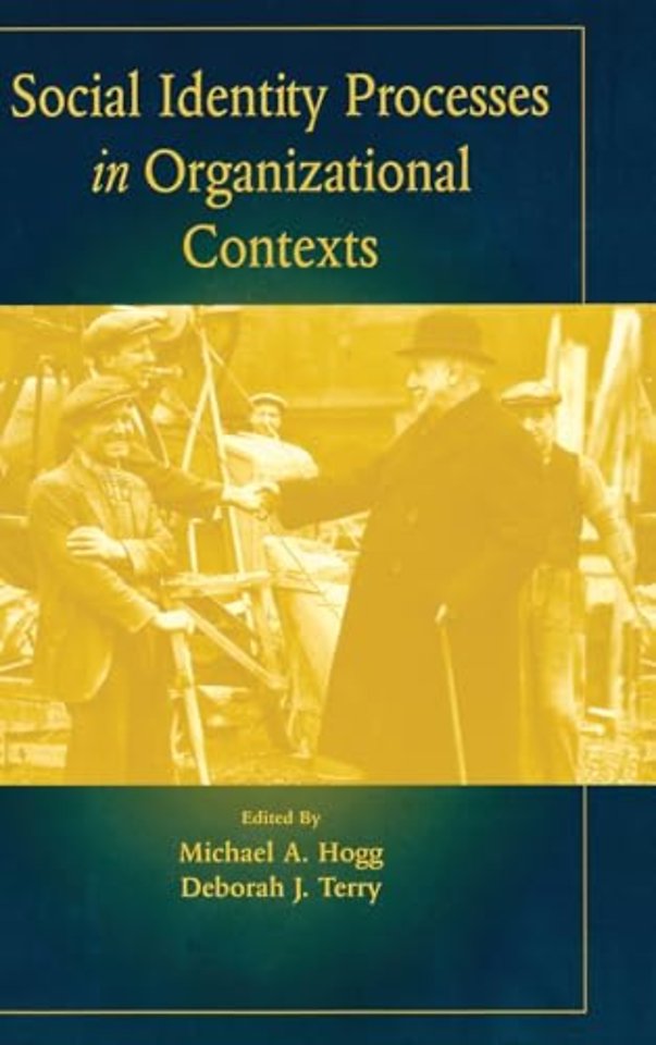 Social Identity Processes in Organizational Contexts