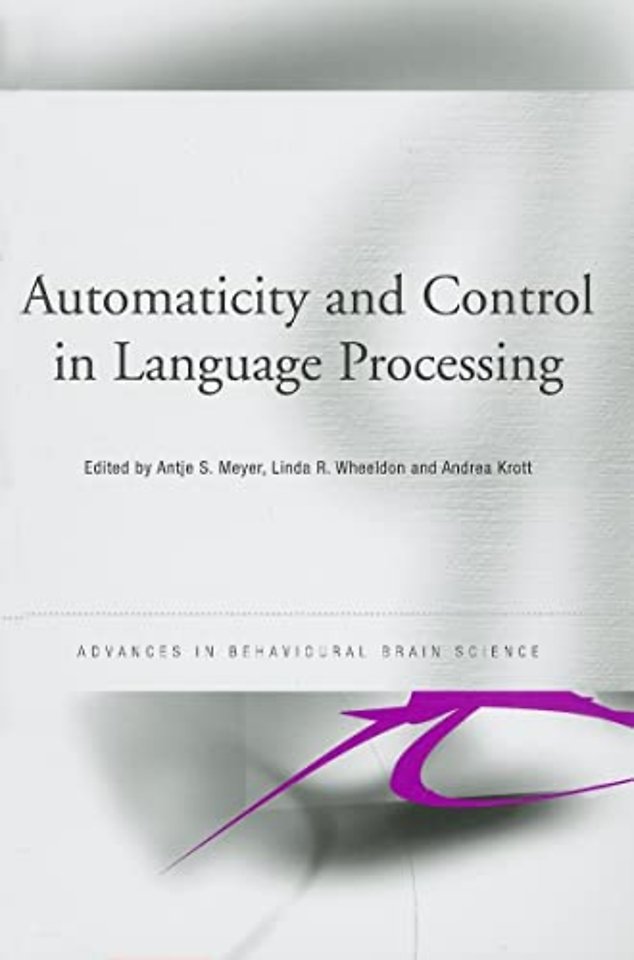 Automaticity and Control in Language Processing