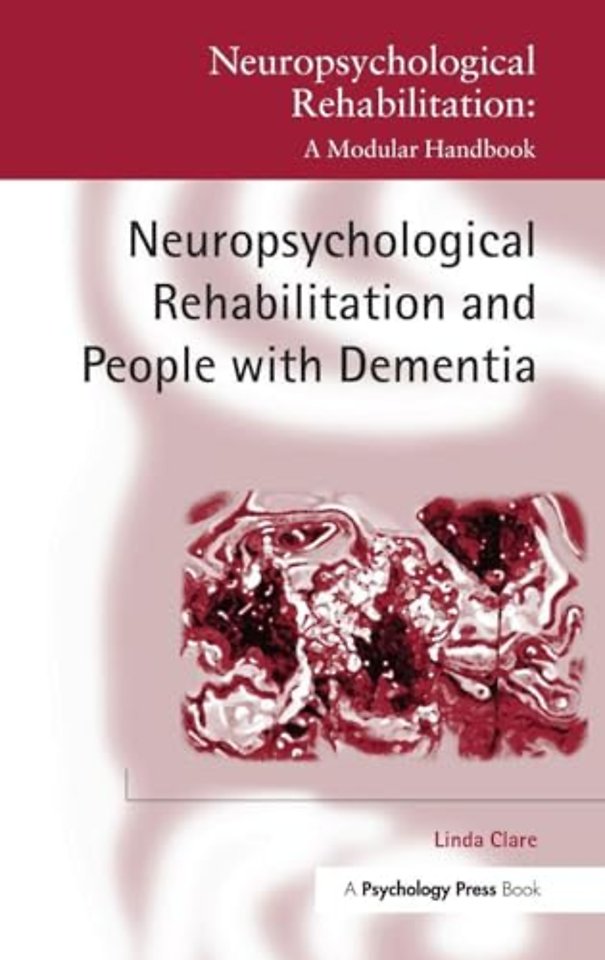 Neuropsychological Rehabilitation and People with Dementia