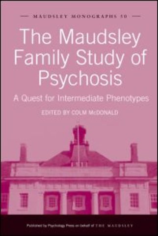 Maudsley Family Study of Psychosis