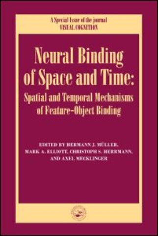 Neural Binding of Space and Time: Spatial and Temporal Mechanisms of Feature-object Binding