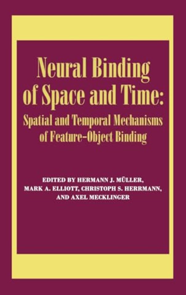 Neural Binding of Space and Time: Spatial and Temporal Mechanisms of Feature-object Binding