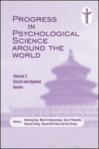 Progress in Psychological Science Around the World. Volume 2: Social and Applied Issues