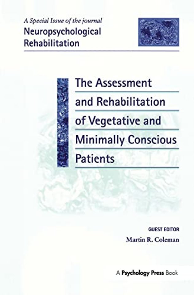 Assessment and Rehabilitation of Vegetative and Minimally Conscious Patients