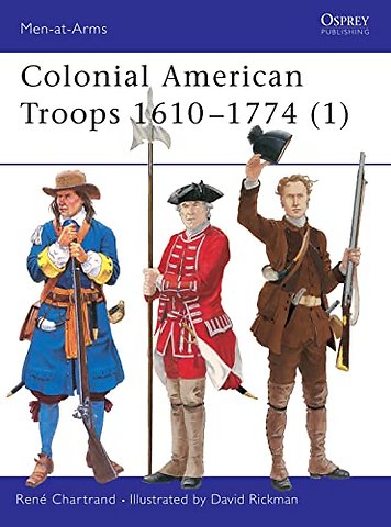 Colonial American Troops 1610-1774